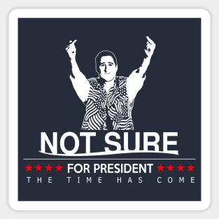 President Not Sure Sticker